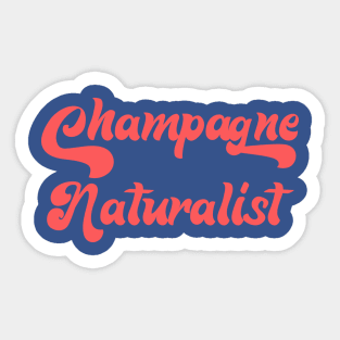 CHAMPAGNE NATURALIST Sticker